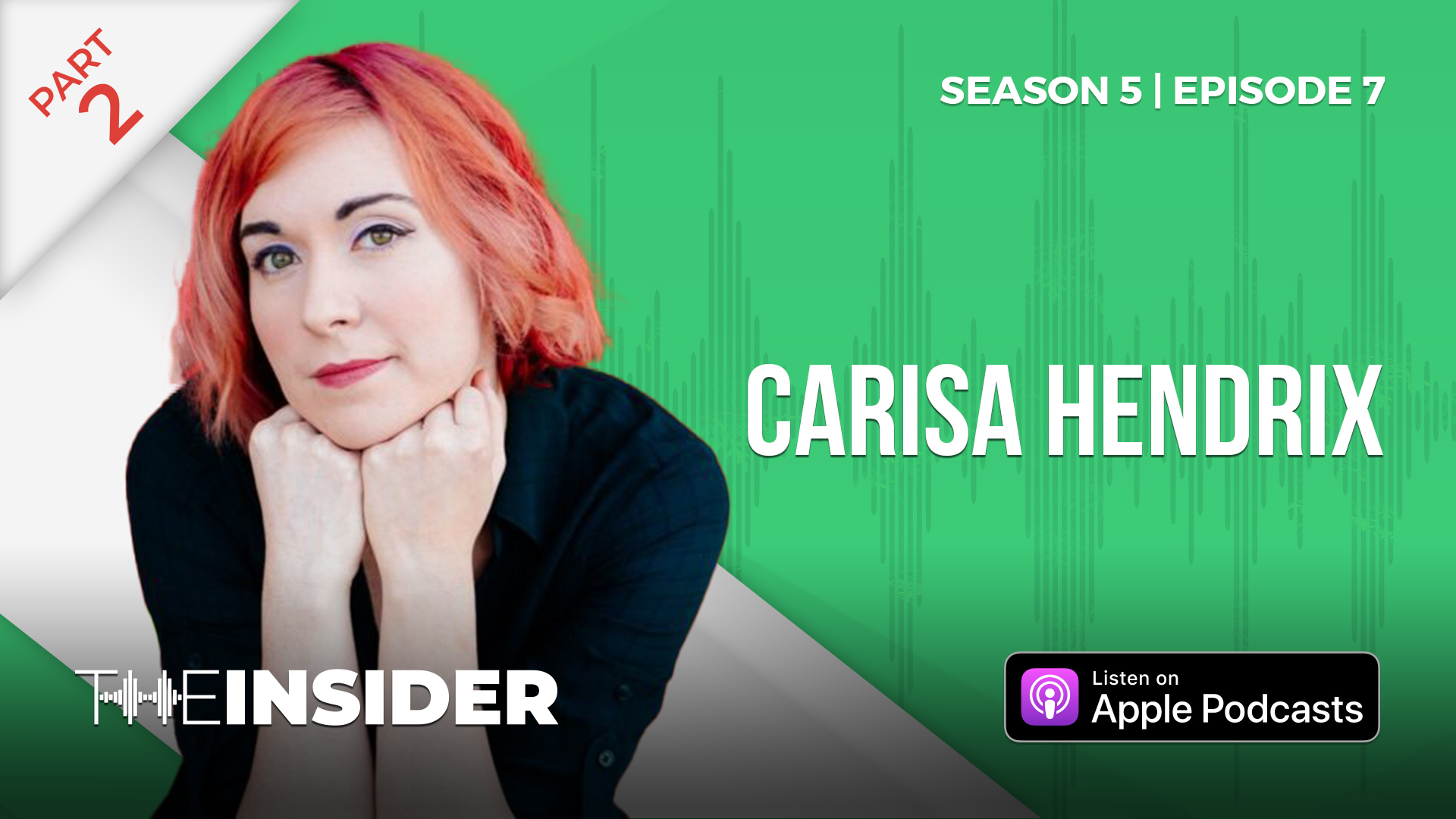 The Insider | Carisa Hendrix Part 2 - magic blog