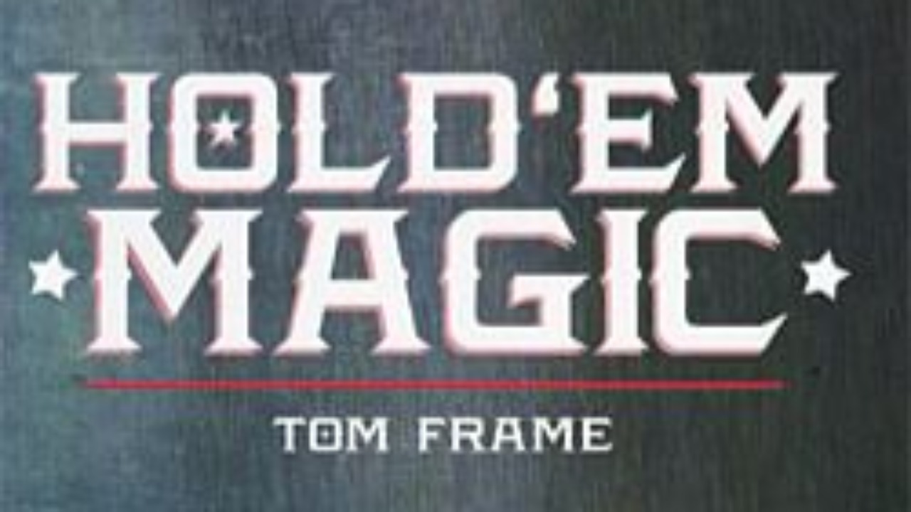Holdem magic tom frame